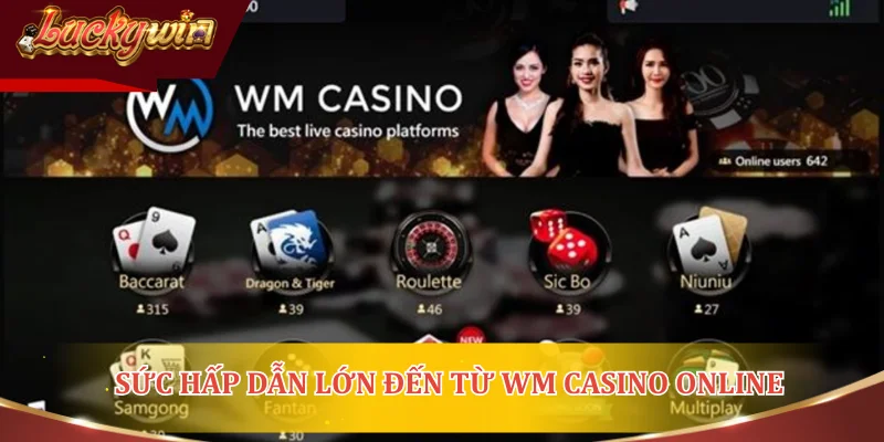 Sức hấp dẫn lớn đến từ WM casino online